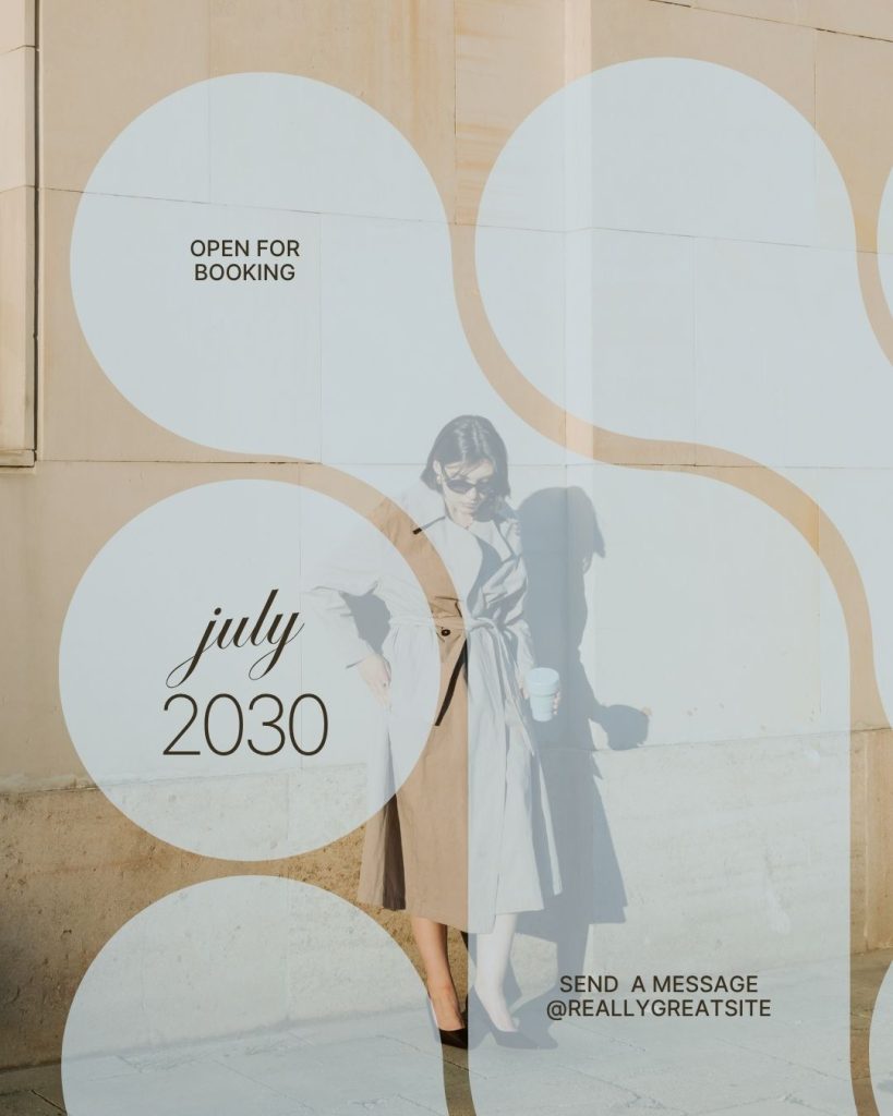 Beige Canva template with light circular overlays, photo of a woman in trench coat and sunglasses, text “Open for Booking July 2030,” and call to message @reallygreatsite; free Canva template for UGC, VA, and personal brand booking announcements.
